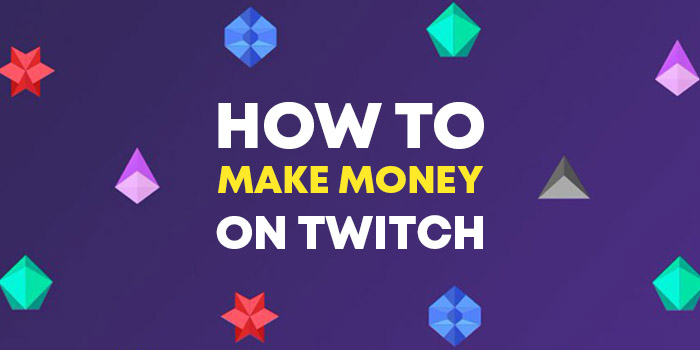 How To Make Money as a Twitch Streamer
